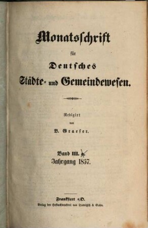Monatsschrift für deutsches Städte- und Gemeindewesen. 3. 1857
