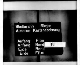 Almosenkastenrechnung der Stadt Siegen der Kastenmeister Herman Bierchenn und Thomas Gotschalck
