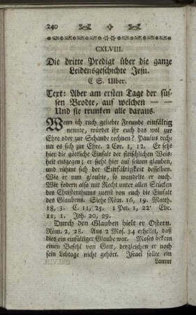 CXLVIII. Die dritte Predigt über die ganze Leidensgeschichte Jesu. Text: Aber am ersten Tage der süssen Brodte, auf welchen - - Und sie trunken alle daraus.