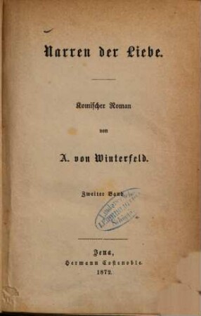 Narren der Liebe : Komischer Roman von A. von Winterfeld. 2