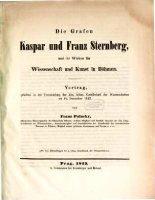 Die Grafen Kaspar und Franz Sternberg und ihr Wirken für Wissenschaft und Kunst in Böhmen