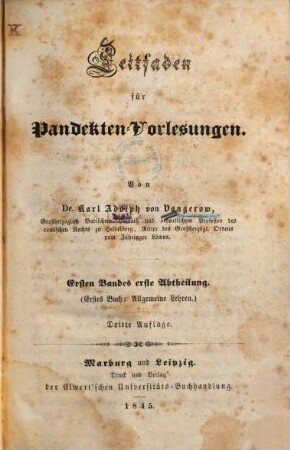 Leitfaden für Pandekten-Vorlesungen, 1. Bandes, 1. Abtheilung. Erstes Buch: Allgemeine Lehren