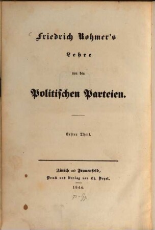 Friedrich Rohmer's Lehre von den politischen Parteien. 1, Die vier Parteien