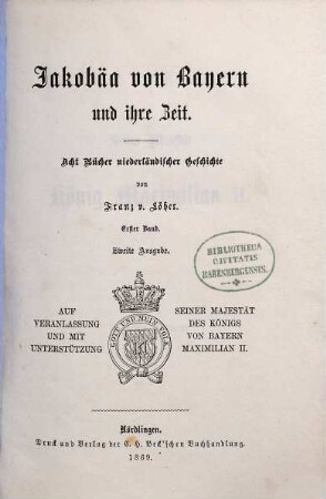 Jakobäa von Bayern und ihre Zeit : acht Bücher niederländischer Geschichte, 1