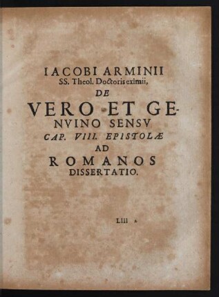[...] De Vero Et Genvino Sensv Cap. VIII. Epistolae Ad Romanos Dissertatio.