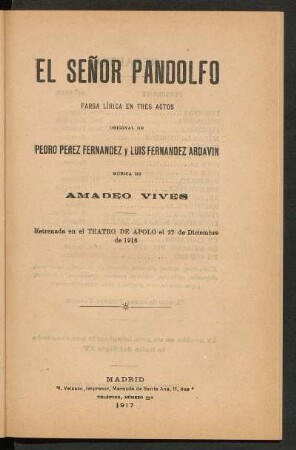 El señor Pandolfo : farsa lírica en tres actos, original de Pedro Pérez Fernández y Luis Fernández Ardavin