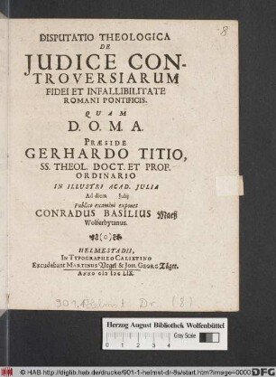 Disputatio Theologica De Iudice Controversiarum Fidei Et Infallibilitate Romani Pontificis