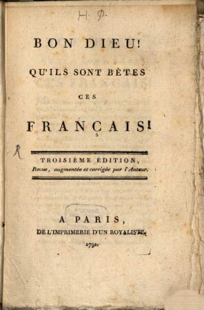 Bon Dieu! Qu'ils sont bètes ces français!
