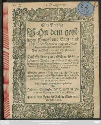 Eine Predigt Von dem geistlichen Kampff und Sieg/ auch verheissener Krone der wahren Gleubigen/ auß dem 2. und 3. Cap. Apocal. : Bey der ... Leichbegengnüß Deß ... Hans Claus Rußworms ... weiland Fürstl. Bamberg: Obristen ... Welcher Anno 1610, 14. Aprilis ... entschlaffen ...
