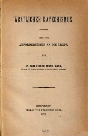 Ärztlicher Katechismus : über die Anforderungen an die Ärzte