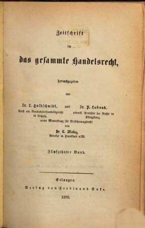Zeitschrift für das gesamte Handelsrecht. 15. 1870