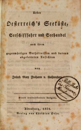 Ueber Oesterreich's Seeküste, Seeschifffahrt und Seehandel nach ihrem gegenwärtigen Verhältnissen und daraus abgeleiteten Ansichten