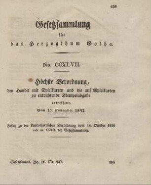 247. Höchste Verordnung, den Handel mit Spielkarten und die auf Spielkarten zu entrichtende Stempelabgabe betr., vom 15. November 1842.