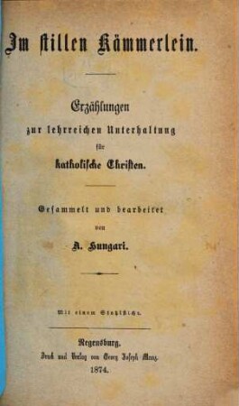 Im stillen Kämmerlein : Erzählungen zur lehrreichen Unterhaltung für katholische Christen ; mit einem Stahlstiche