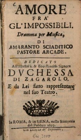 Amore fra' gl'impossibili : Dramma per Musica