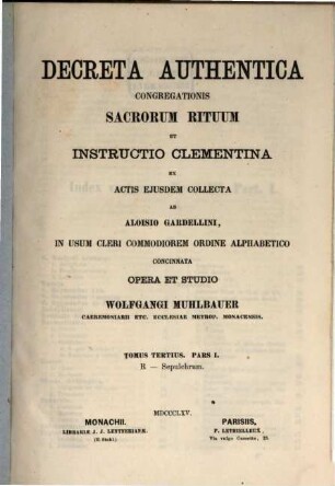 Decreta authentica S. R. Congregationis cum notis Gardellini et instructio Clementina cum commentariis... ordine alphabetico..., 3,1. R - Sepulchrum