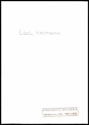 Esch, Hermann, Mannheim; Wichert [Berlin], an Hermann Esch