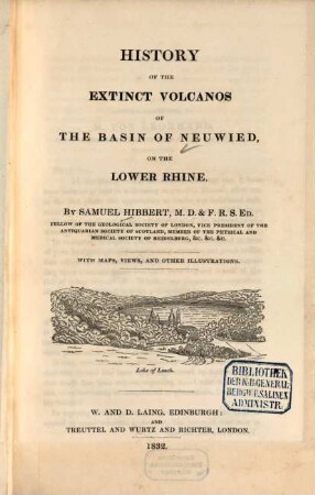 History of the extinct volcanos of the basin of Neuwied, on the Lower Rhine