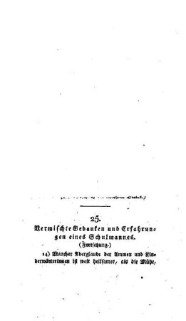Vermischte Gedanken und Erfahrungen eines Schulmannes : (Fortsetzung) ; [25.]