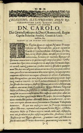 Dn. Carolo, Dei Gratia Episcopo & Duci Olomucensi, Regiae Capellae Bohemiae Antistiti, Comiti de Liechtenstein
