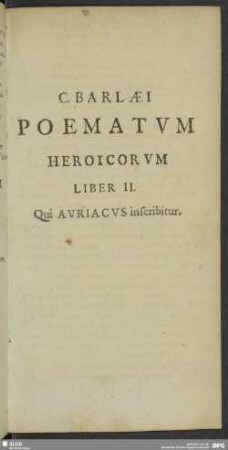 Liber II. Qui Auriacus inscribitur