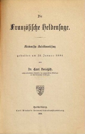 Die französische Heldensage : Akad. Antrittsvorlesung geh. am 25.1.1894