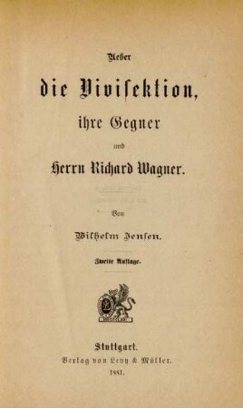 Ueber die Vivisektion, ihre Gegner und Herrn Richard Wagner