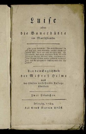 Luise oder die Bauerhütte im Marschlande ; Zwei Bändchen