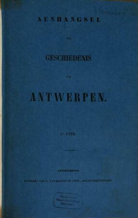Geschiedenis van Antwerpen sedert de Stichting der Stad tot onze Tyden uitgegeven door de Rederykkamer de Olyftak, [8]. Aenhangsel en tafels
