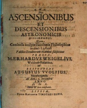De ascensionibus et descensionibus astronomicis diss.