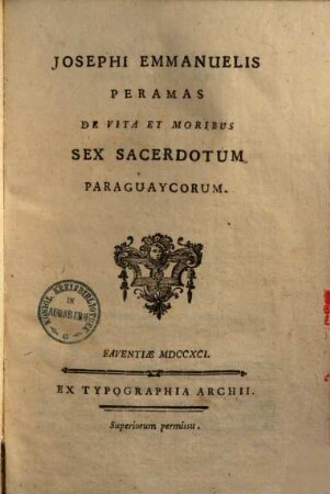 De vita & moribus sex sacerdotum Paraguaycorum
