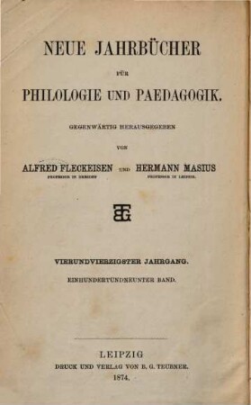 Neue Jahrbücher für Philologie und Pädagogik. 109 = Jg. 44 = Jg. 20. 1874