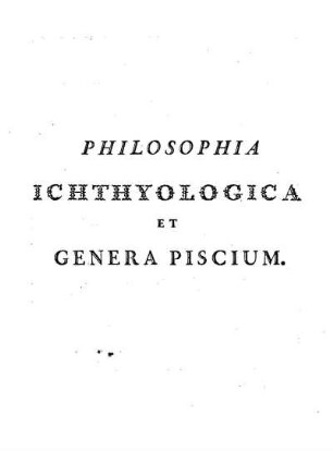 Philosophia Ichthyologica et Genera Piscium