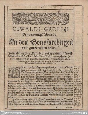 OSWALD CROLLII Erinnerungs Vorrede An den Gottesfürchtigen und guthertzigen Leser.