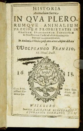 Historia Animalium Sacra : In Qua Plerorumque Animalium Praecipuae Proprietates in Gratiam Studiosorum Theologiae & Ministrorum Verbi ad usum eikonologikon breviter accommodantur