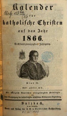 Kalender für katholische Christen : auf d. Jahr ... 26. 1866
