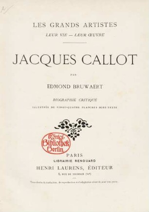 Jacques Callot : biographie critique ; illustrée de vingt-quatre planches hors texte