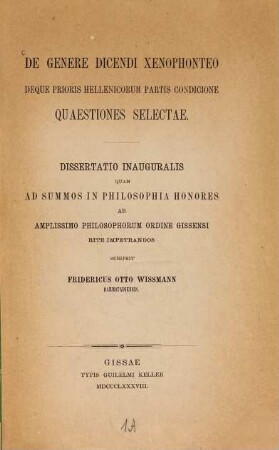De genere dicendi Kenophonteo deque prioris Hellenicorum partis condicione quaestiones selectae : Diss. inaug.
