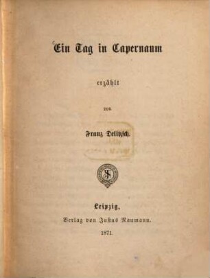 Ein Tag in Capernaum erzählt von Franz Delitzsch