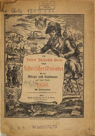 Des Lahrer hinkenden Boten neuer historischer Kalender für den Bürger und Landmann : auf das Jahr ... 86. 1886