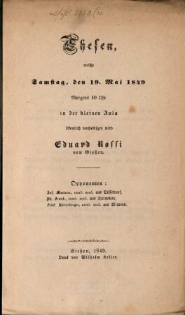 Thesen welche ... den 19. Mai 1849 ... öff. vertheidigen wird Eduard Rossi