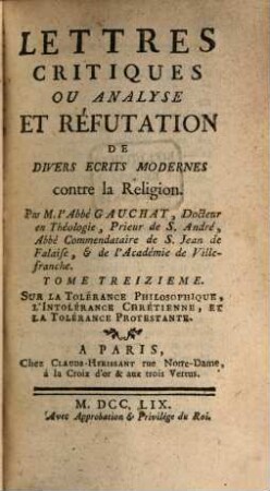 Lettres critiques ou analyse et réfutation de divers écrits modernes contre la religion, 13. Sur la tolérance philosophique, l'intolérance chrétienne, et la tolérance protestante