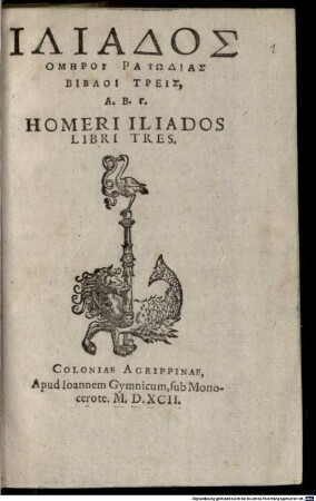 Iliados Homerū Rapsōdias bibloi treis : = Homeri Iliados libri tres