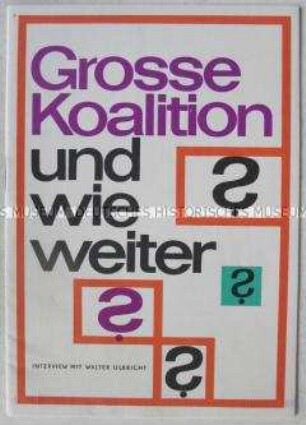 Broschüre mit dem Wortlaut eines Interviews von Walter Ulbricht zur Bildung der Regierung der Großen Koalition in der Bundesrepublik