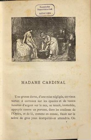 Madame et Monsieur Cardinal : Le reve. - Le cheval du trompette. - Le dernier chapitre. - Quand on attend ses messes. - Histoire d'une robe de bal. - Antoinette. - Niniche. - La petite caille plucheuse. - L'insurgé. - Mistingue et Lenglumé. 12 vignettes par Edmond Morin
