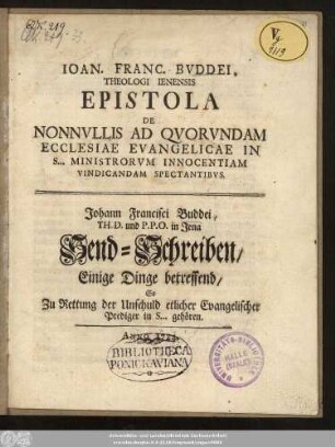 Ioan. Franc. Buddei, Theologi Ienensis Epistola De Nonnvllis Ad Qvorvndam Ecclesiae Evangelicae In S... Ministrorvm Innocentiam Vindicandam Spectantibvs