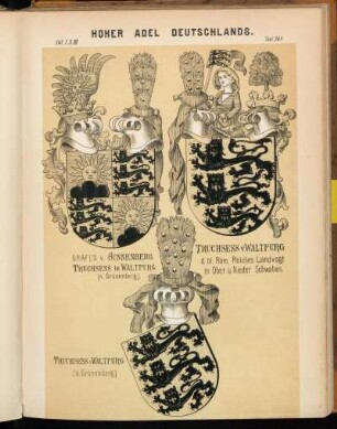 Taf. 368. Grafen v. Sunnenberg. Truchsess in Waltpurg. (n. Grünenberg) - Truchsess v. Waltpurg d. hl. Röm. Reiches Landvogt in Ober u. Nieder Schwaben. - Truchsess v. Waltpurg (n. Grünenberg.)