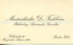 Visitenkarte des Ministerialdirektors Dr. Tischbein aus der Sammlung des Reichskanzlers Wilhelm Marx / Kategorie "Reichsrat" - Sachkonvolut