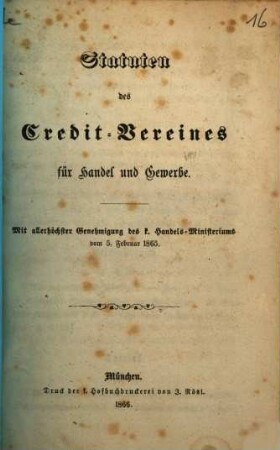 Statuten des Creditvereines für Handel und Gewerbe : mit allerhöchster Genehmigung des k. Handels-Ministeriums vom 5. Februar 1865