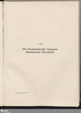 I. Teil. Die Produktivkräfte Sachsens : (Statistischer Überblick)